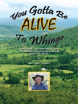 cover image of You Gotta Be Alive to Whinge